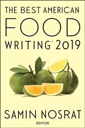 Book cover of The Best American Food Writing 2019 by Samin Nosrat
