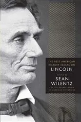 Book cover of The Best American History Essays on Lincoln by S. Wilentz
