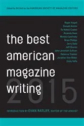 Book cover of The Best American Magazine Writing 2015 by Sid Holt