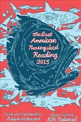 Book cover of The Best American Nonrequired Reading 2015 by Adam Johnson