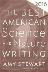 Book cover of The Best American Science and Nature Writing 2016 by Unknown