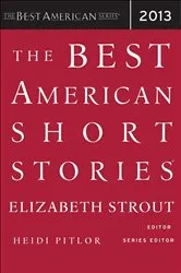 Book cover of The Best American Short Stories 2013 by Elizabeth Strout
