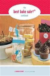 Book cover of The Best Bake Sale Ever Cookbook by Barbara Grunes