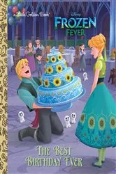 Book cover of The Best Birthday Ever (Disney Frozen) by Rico Green