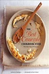 Book cover of The Best Casserole Cookbook Ever by N/A