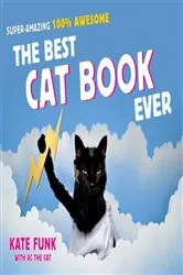 Book cover of The Best Cat Book Ever by Unknown