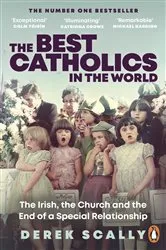 Book cover of The Best Catholics in the World by Derek Scally