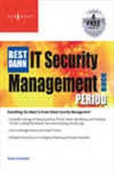 Book cover of The Best Damn IT Security Management Book Period by Susan Snedaker