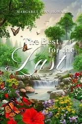 Book cover of The Best for the Last by Margaret Jean Howard