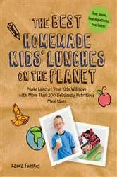 Book cover of The Best Homemade Kids' Lunches on the Planet by Unknown