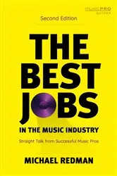 Book cover of The Best Jobs in the Music Industry (2nd ed.) by Michael Redman