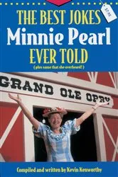 Book cover of The Best Jokes Minnie Pearl Ever Told by Unknown
