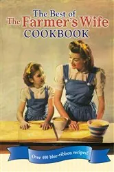 Book cover of The Best of The Farmer's Wife Cookbook by Kari Cornell