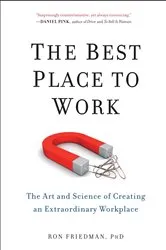 Book cover of The Best Place to Work by Friedman, PhD, Ron