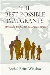 Book cover of The Best Possible Immigrants by Rachel Rains Winslow
