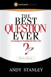 Book cover of The Best Question Ever Study Guide by Andy Stanley