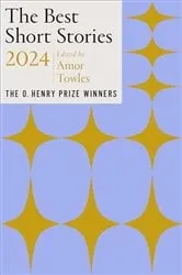Book cover of The Best Short Stories 2024 by Amor Towles