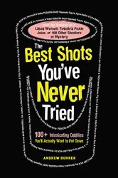 Book cover of The Best Shots You've Never Tried by Andrew Bohrer
