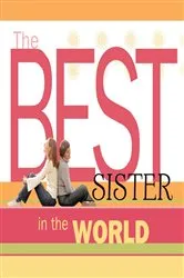 Book cover of The Best Sister in the World by Howard Books