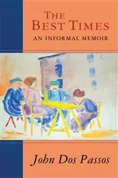 Book cover of The Best Times by John Dos Passos