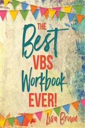 Book cover of The Best VBS Workbook Ever! by Lisa Brown