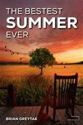 Book cover of The Bestest Summer Ever by Brian Greytak