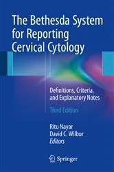 Book cover of The Bethesda System for Reporting Cervical Cytology (3rd ed.) by Ritu Nayar