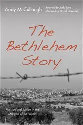 Book cover of The Bethlehem Story by Andy McCullough