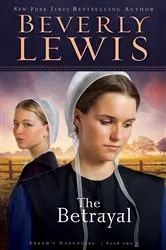 Book cover of The Betrayal (Abram’s Daughters Book #2) by Beverly Lewis