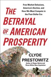 Book cover of The Betrayal of American Prosperity by Unknown