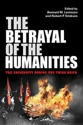 Book cover of The Betrayal of the Humanities by Bernard M. Levinson