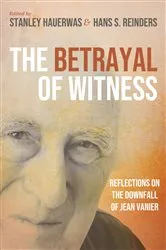 Book cover of The Betrayal of Witness by Stanley Hauerwas