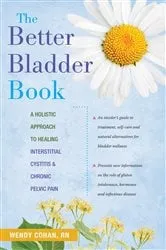 Book cover of The Better Bladder Book by Wendy L. Cohan