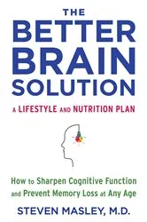Book cover of The Better Brain Solution by Steven Masley