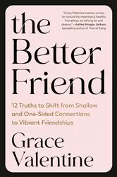 Book cover of The Better Friend by Grace Valentine