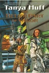 Book cover of The Better Part of Valor by Tanya Huff