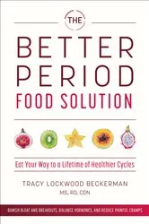Book cover of The Better Period Food Solution by Tracy Lockwood Beckerman