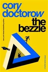 Book cover of The Bezzle by Cory Doctorow