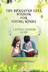Book cover of The Bhagavad Gita Wisdom for Young Minds by Sushil Khadka