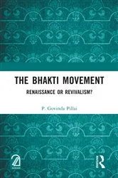 Book cover of The Bhakti Movement by P. Govinda Pillai