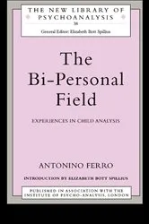Book cover of The Bi-Personal Field by Antonino Ferro