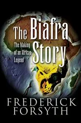 Book cover of The Biafra Story by Frederick Forsyth
