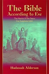 Book cover of The Bible According to Eve: Naviim II: The Seers by Hadassah Alderson