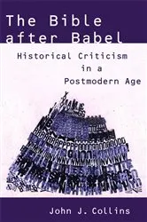 Book cover of The Bible after Babel by John J. Collins