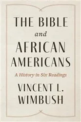 Book cover of The Bible and African Americans by Vincent L. Wimbush