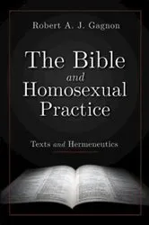 Book cover of The Bible and Homosexual Practice by Robert A. J. Gagnon