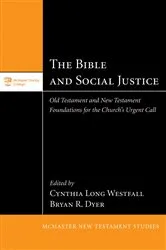 Book cover of The Bible and Social Justice by Cynthia Long Westfall