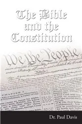 Book cover of The Bible and the Constitution by Dr. Paul Davis