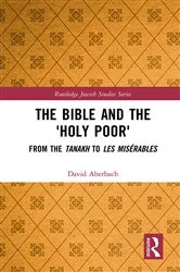 Book cover of The Bible and the 'Holy Poor' by David Aberbach