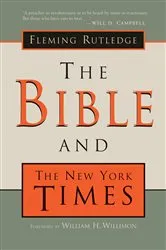 Book cover of The Bible and The New York Times by Fleming Rutledge